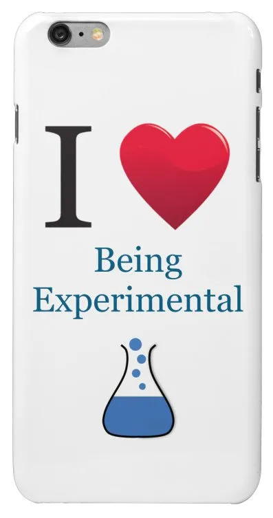 "I ♥ Being Experimental" - iPhone 6/6s Plus Case