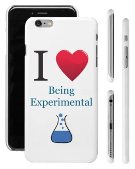 "I ♥ Being Experimental" - iPhone 6/6s Plus Case